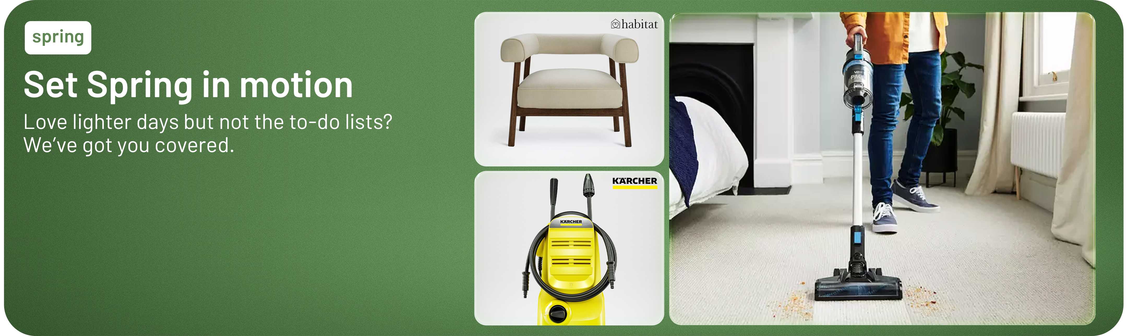 Set Spring in motion. Love lighter days but not the to-do lists? We’ve got you covered.