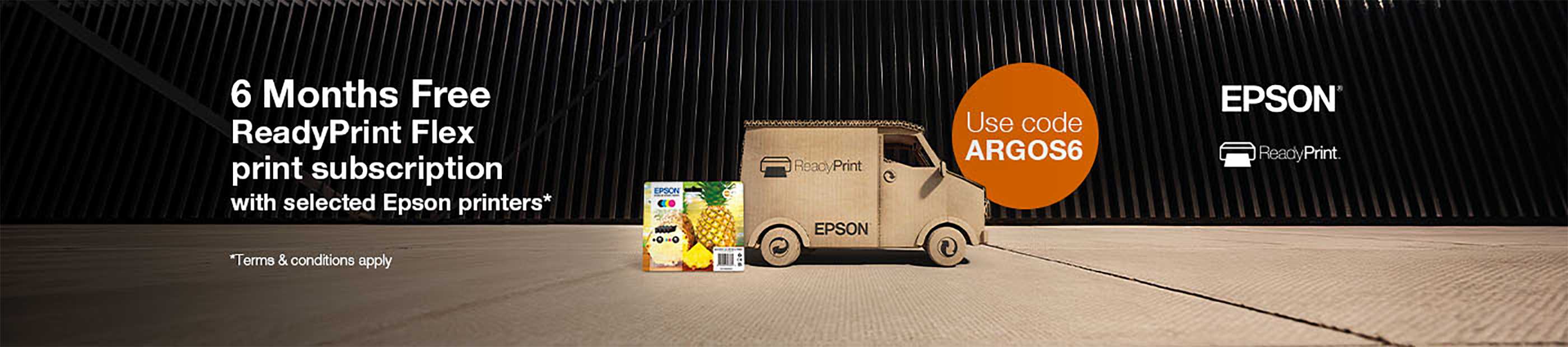 Epson. Use code ARGOS6. 6 months free. ReadyPrint flex print subscription with selected Epson printers*. *Terms & conditions apply.