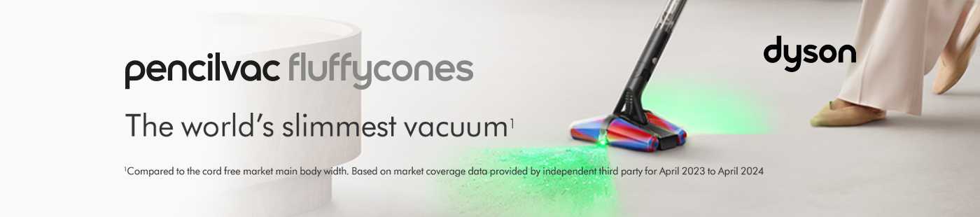 Dyson pencilvac fluffycones. The world's slimmest vacuum.