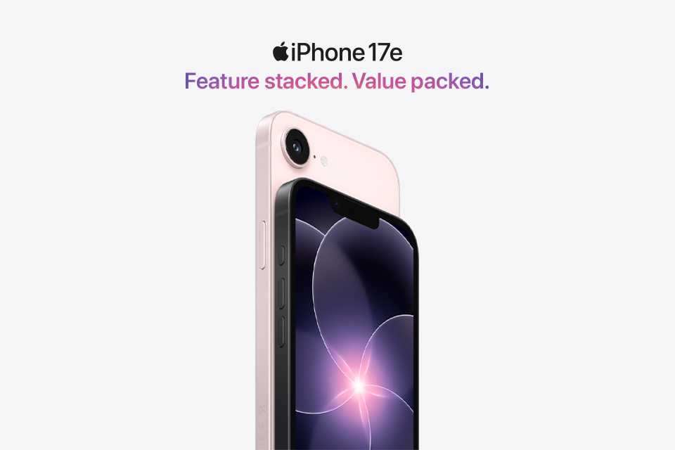 iPhone 17e. Feature stacked. Value packed.