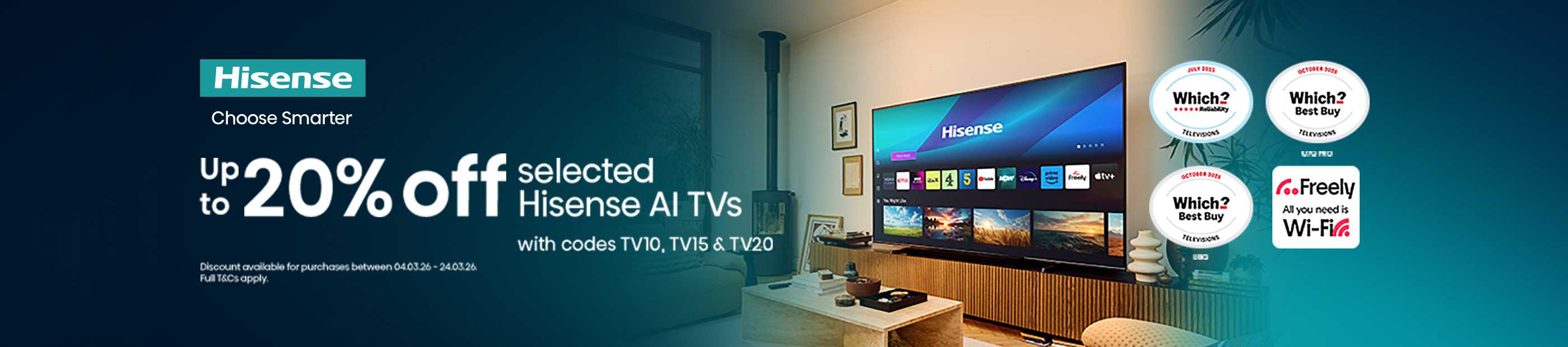 Hisense. Choose Smarter. Up to 20% off selected Hisense AI TVs with codes TV10, TV15 & TV20.