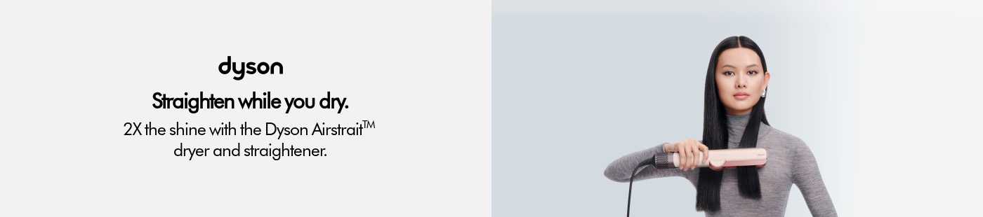 Dyson.Straighten while you dry. 2x the shine with the Dyson Airstrait™ dryer and straightener.