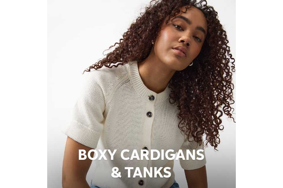 Boxy cardigans & tanks.