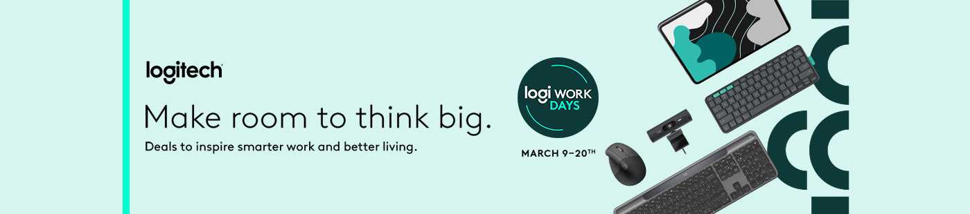 Logitech. Make room to think big. Deals to inspire smarter work and better living. logi work days. March 9-20th.