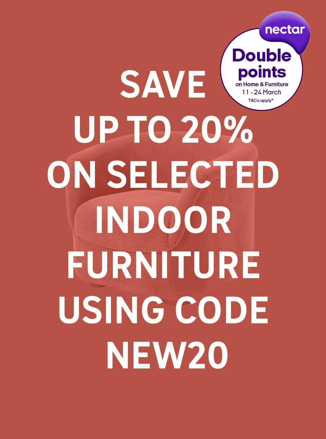 Save up to 20% on selected Indoor furniture using code NEW20. Shop the offer.