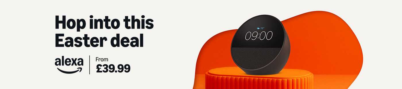 Amazon Alexa. Hop into this Easter deal from £39.99.