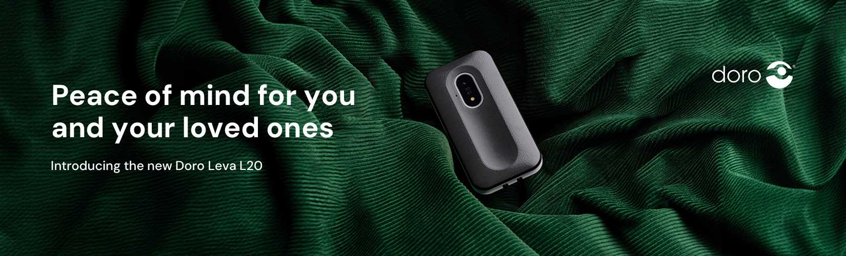 Doro. Peace of mind for you and your loved ones. Introducing the new Doro Leva L20.