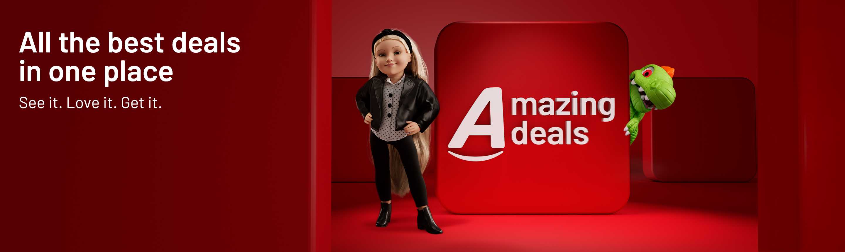 A-mazing deals. All the best deals in one place. See it. love it. Get it.
