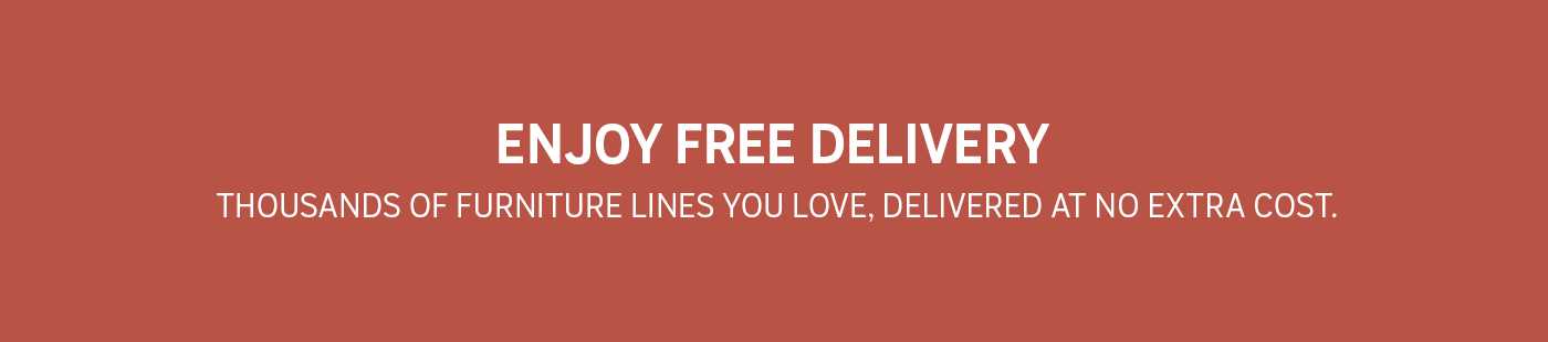Enjoy free delivery. Thousands of furniture lines you love, delivered at no extra cost. Shop now.