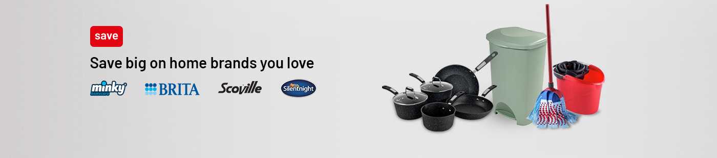 Save big on home brands. Minky. Brita. Scoville. Silentnight.