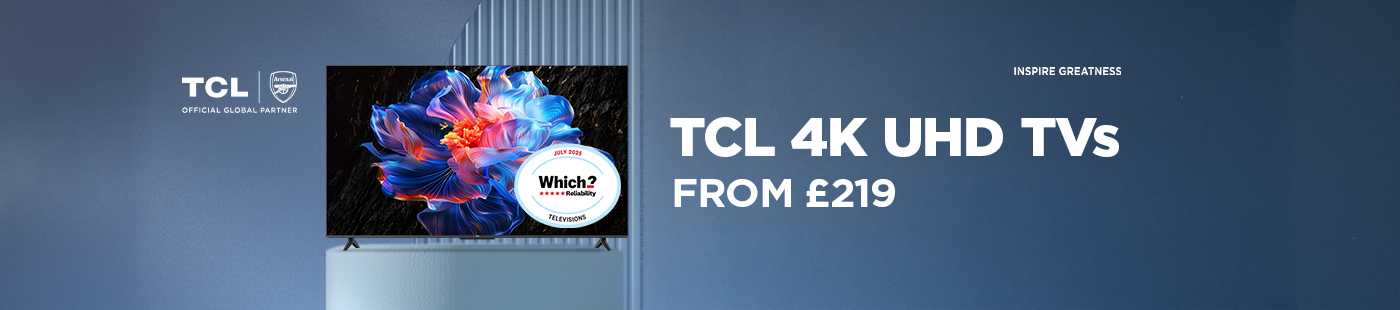 TCL. TCL 4K UHD TVs from £219.