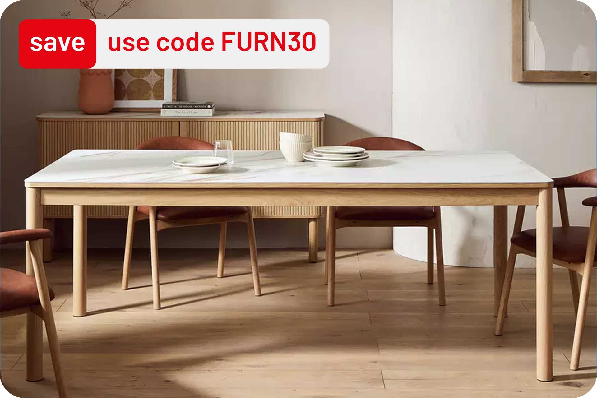 Save 30% on selected indoor furniture. Use code FURN30.