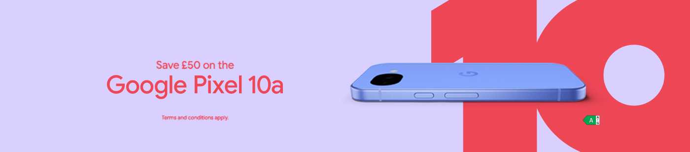 Save £50 on the Google Pixel 10a. Terms and conditions apply.