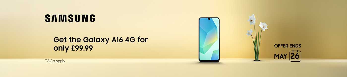 Samsung. Get the Galaxy A16 4G for only £99.99. Offer ends May 26.