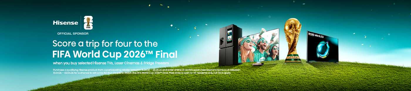 Hisense. Score a trip for four to the FIFA World Coup 2026™ Final.