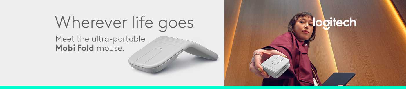 Logitech. Wherever life goes. Meet the ultra-portable Mobi Fold mouse.