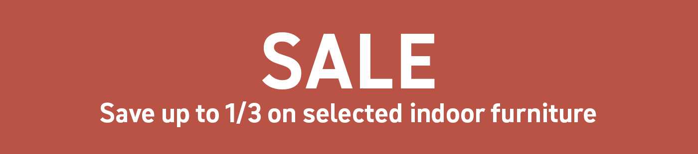 Save up to 1/3 on Indoor furniture.