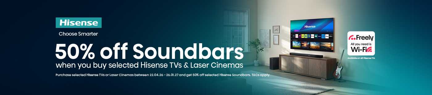 Hisense. 50% off soundbars when you buy selected Hisense TV's and laser cinemas.