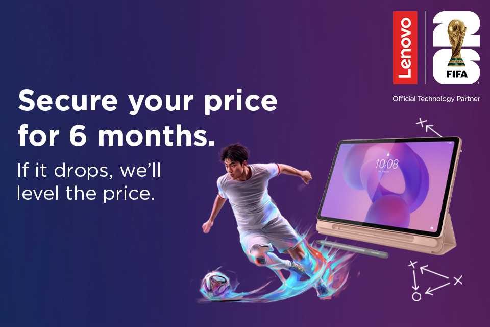 Secure your price. Shop Lenovo Tablets and secure your Price for 6 months.