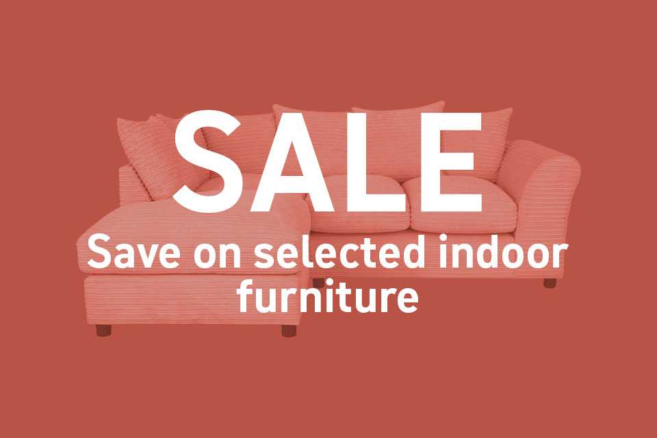 Save on selected Indoor furniture with code FURN10, FURN20, FURN30, FURN50. Shop now.