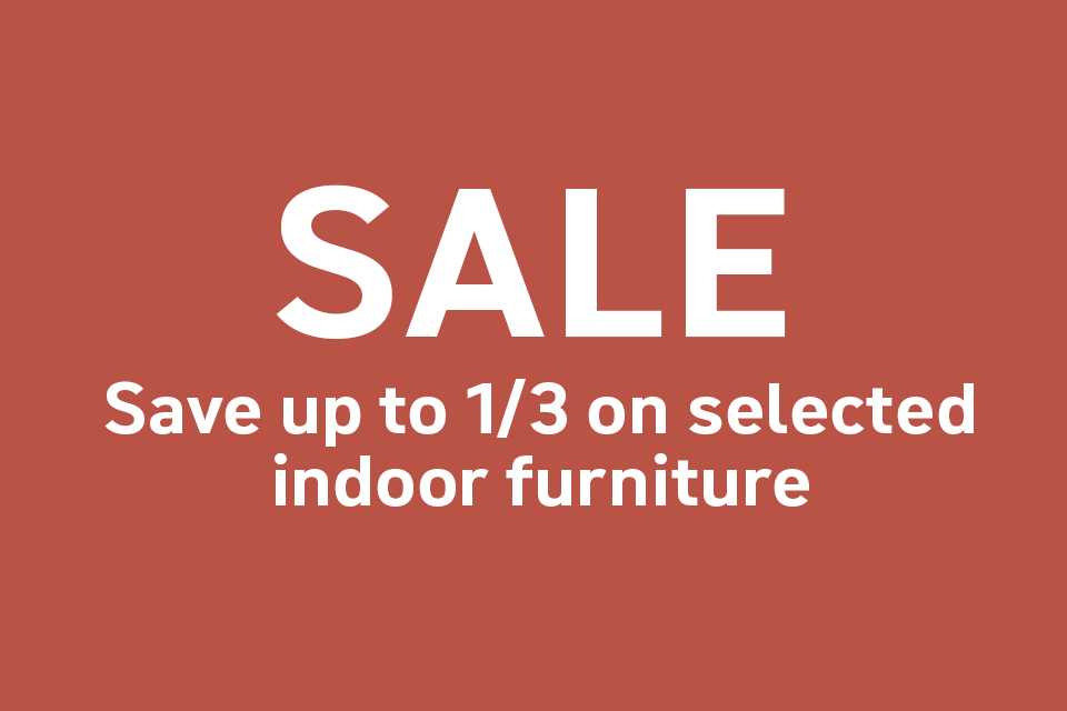 Save up to 1/3 on selected indoor furniture. Shop now.