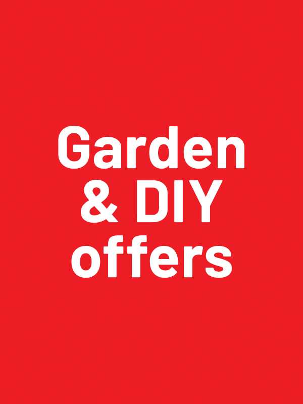 Garden and DIY offers. Check out our offers across garden and DIY.