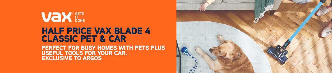Vax. Half price Vax Blade 4 classic pet and car. Perfect for busy homes with pets plus useful tools for your cars. Exclusive to Argos.