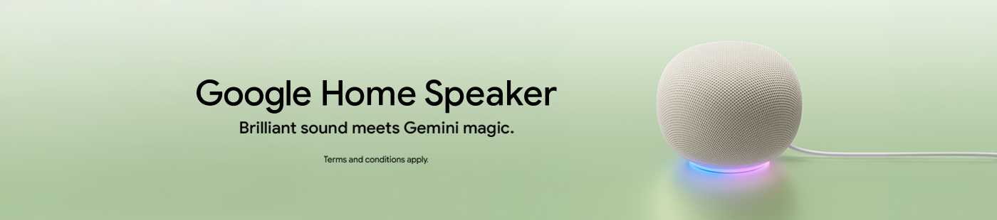 Google home speaker. Brilliant sound meets Gemini magic.