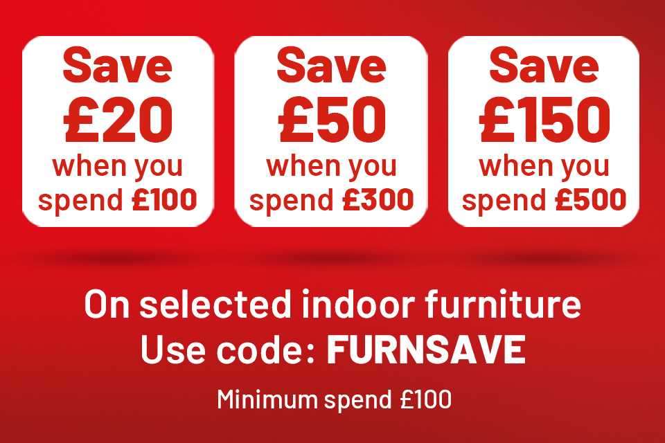 Save £20 when you spend £100, Save £50 when you spend £300 & Save £150 when you spend £500 on selected indoor furniture using code FURNSAVE. Minimum spend £100.