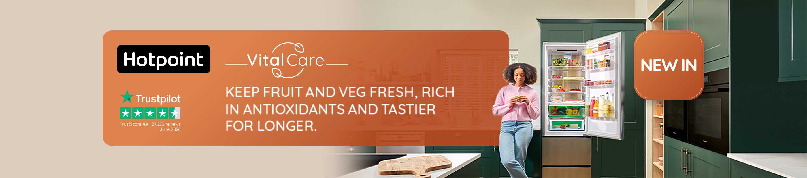 Hotpoint. Vital care. Keep fruit and veg fresh, rich in antioxidants and tastier for longer.