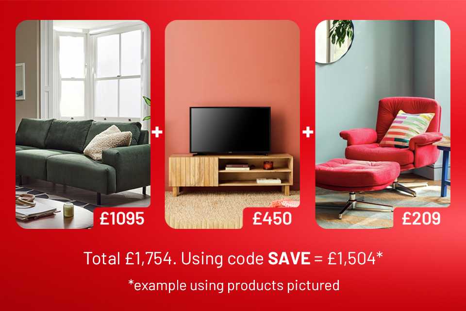 Spend and save on selected living room furniture. Save £25 on £200 | Save £60 on £400 | Save £125 on £600 | Save £250 on £1000. Use code SAVE.