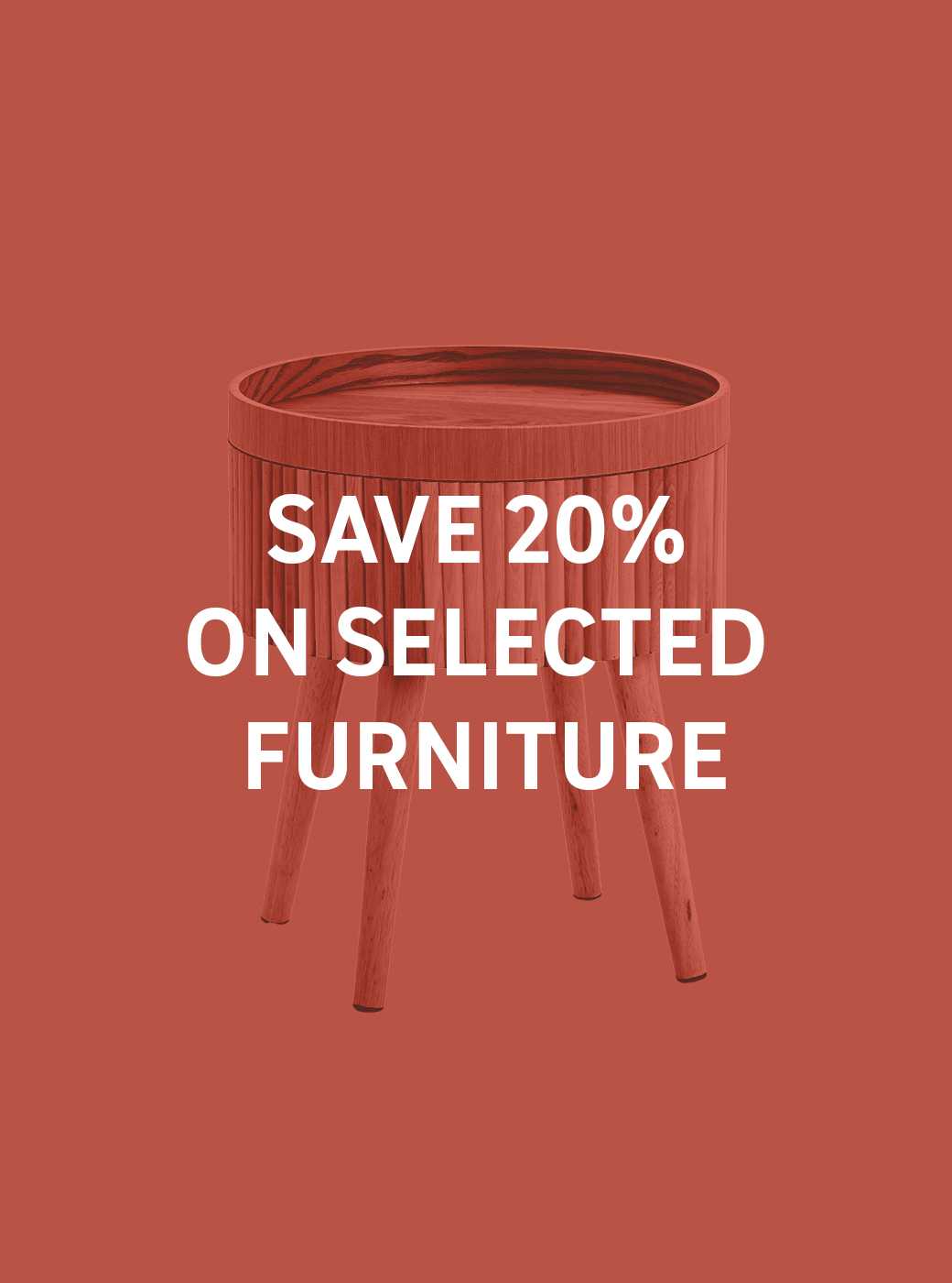Save 20% on selected indoor furniture. Use code FURN20. Shop now.