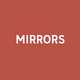 Mirrors.
