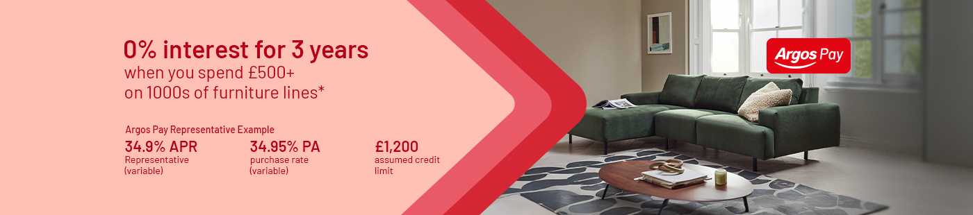 0% interest for 3 years when you spend £500+ on 1000s of furniture lines Argos Pay Representative Example Representative 34.9% APR (variable), 34.95% PA purchase rate (variable), £1,200 assumed credit limit.