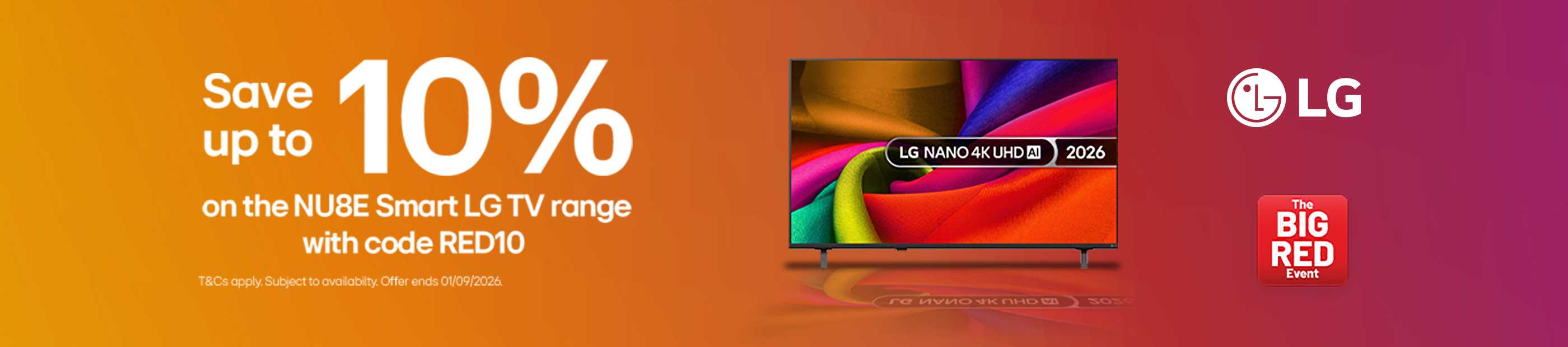 The Big Red Event. LG. Save up to 10% on the NU8E Smart LG TV range with code RED10.