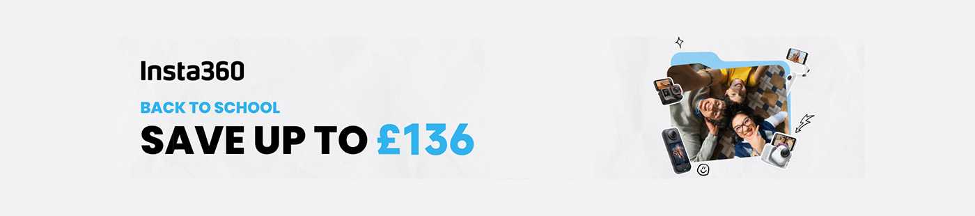 Insta360. Back to school. Save up to £136.