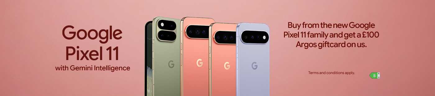 Google Pixel 11 with Gemini intelligence. Buy from the new Google Pixel 11 family and get a £100 Argos giftcard on us.