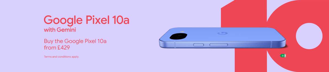 Google Pixel 10a with Gemini. Buy the Google Pixel 10a from £429.
