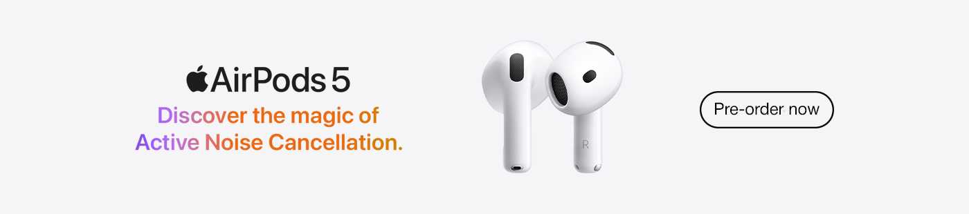AirPods 5. Discover the magic of active noise cancellation. Coming soon.