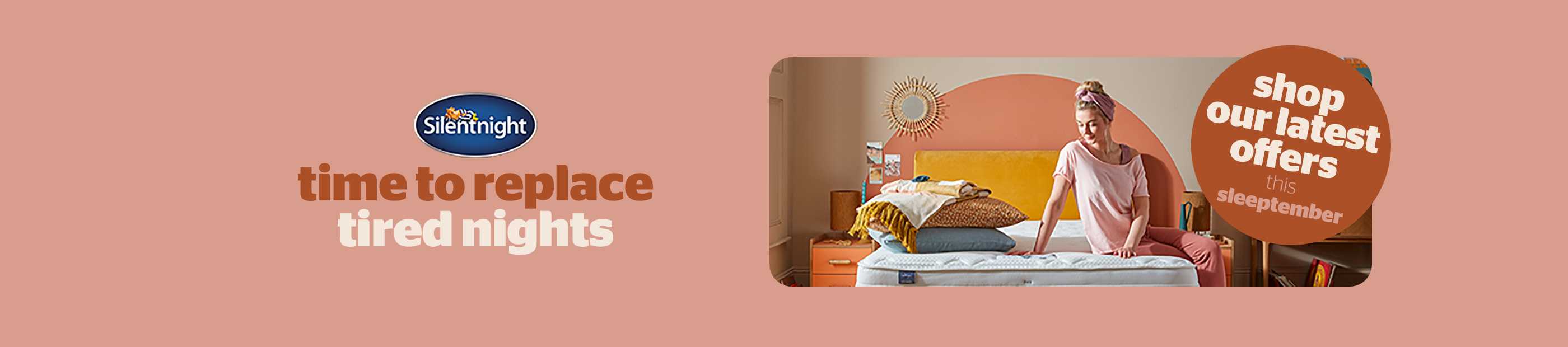 Silentnight. Time to replace tired nights. Shop our latest offers.