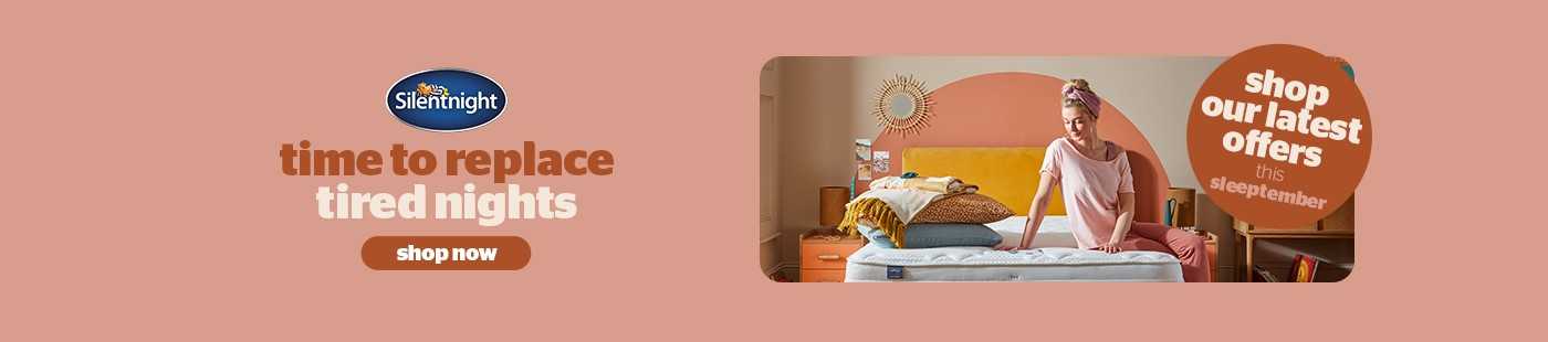 Silentnight. Time to replace tired nights. Shop now.