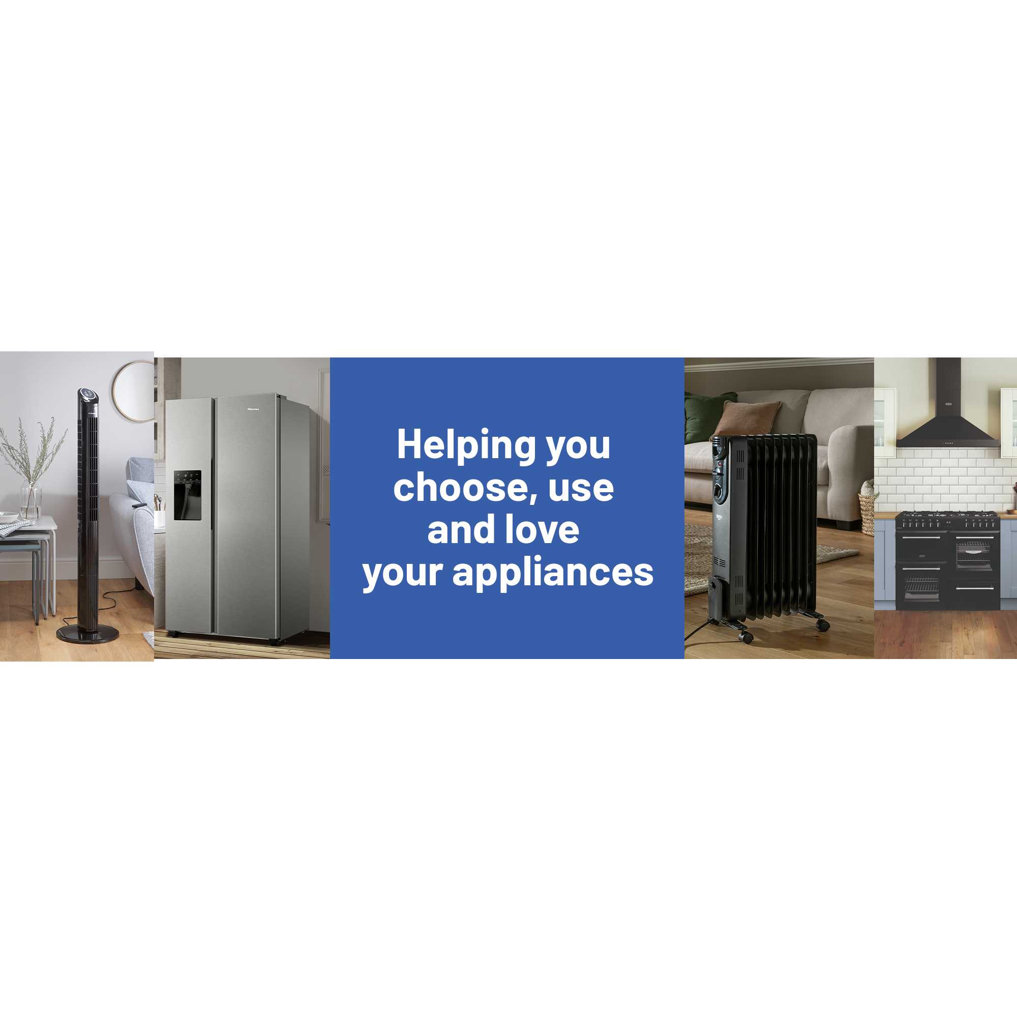 A collage of various products in lifestyle setup including a black tower fan, a Hisense American fridge freezer in silver colour, a Bush oil filled radiator, and a Belling double oven dual fuel cooker.