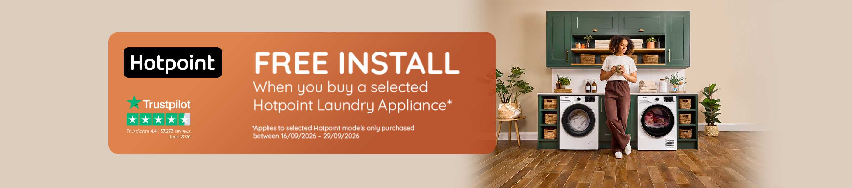 Hotpoint. Free install. When you buy a selected Hotpoint laundry appliance.