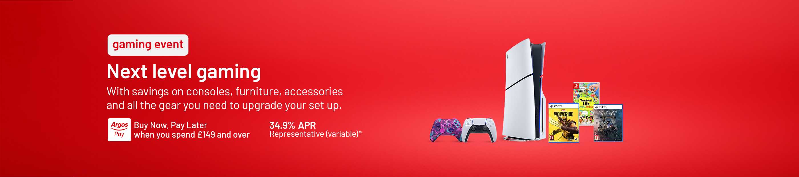 Gaming event. Next level gaming. With savings on consoles, furniture, accessories and all the gear you need to upgrade your setup.