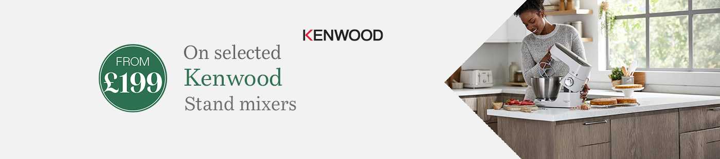 Kenwood. From £199. On selected Kenwood stand mixers.