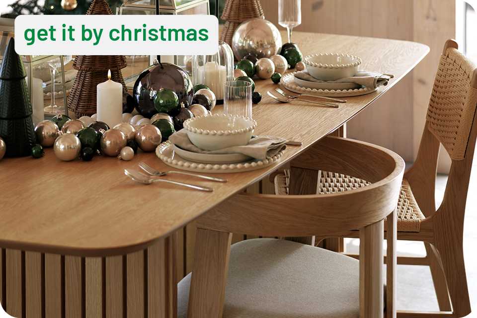 Furniture in time for Christmas. Refresh you home in time for the big day.
