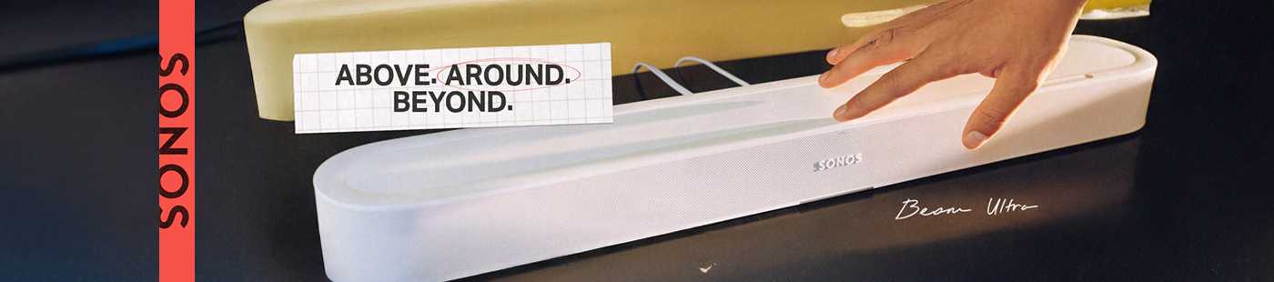 Sonos. Above. Around. Beyond. Beam ultra.