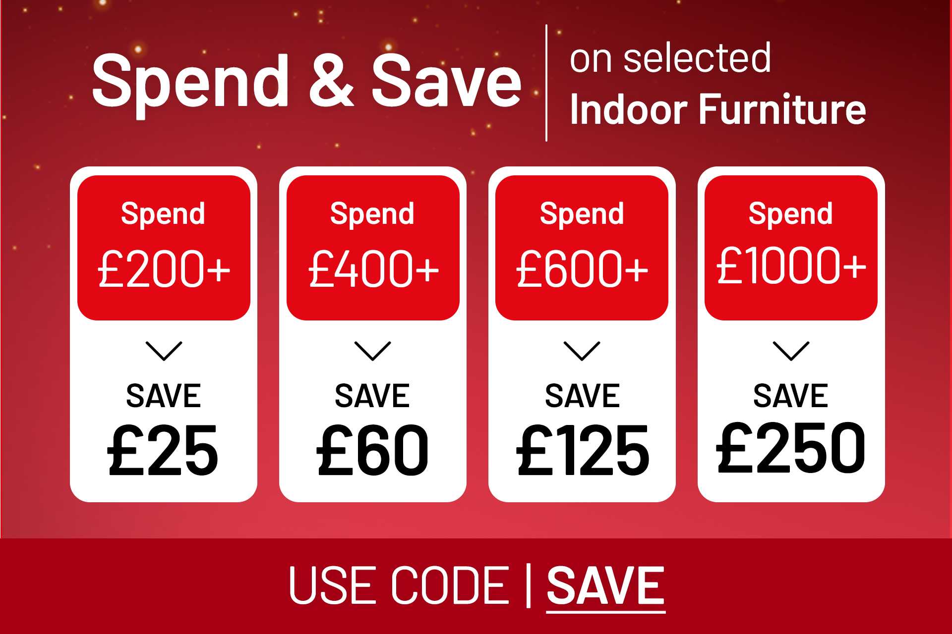 Get host ready, spend & save on selected furniture.