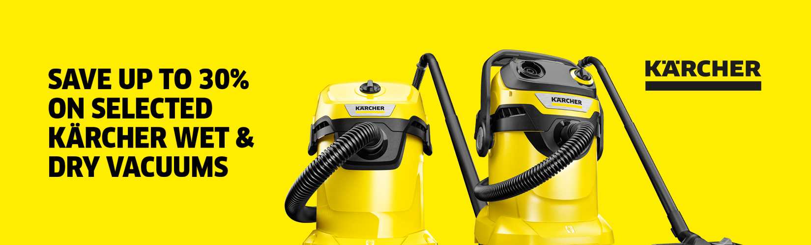 Karcher. Save up to 30% on selected Karcher wet & dry vacuums.