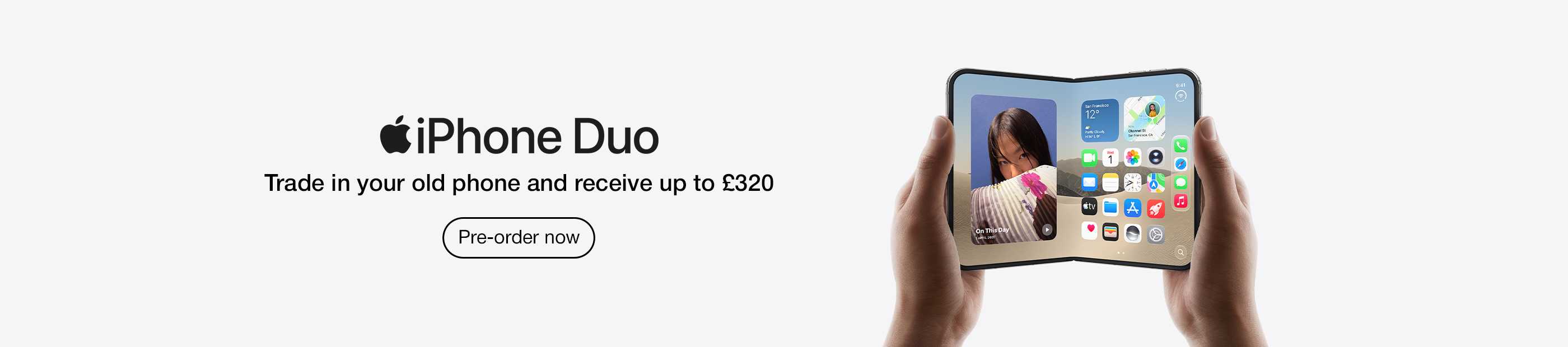 Apple. iPhone Duo. Trade-in your old phone and receive up to £320.